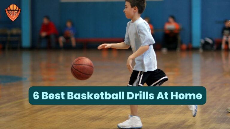 6 Best Basketball Drills At Home